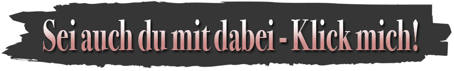 Sei dabei und Hilf mit!